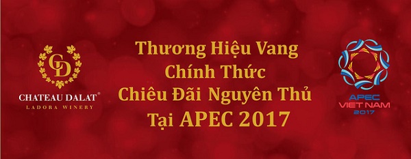 Chateau Dalat - tự hào thương hiệu Việt tỏa sáng tại APEC 2017