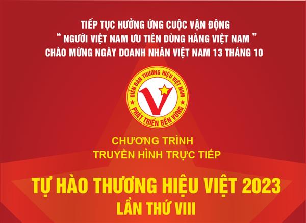 Truyền hình trực tiếp Chương trình Tự hào Thương hiệu Việt 2023 tại Hà Nội